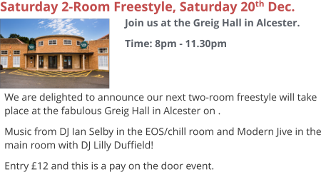 Friday Freestyle, Wythall, Friday, 23rd Jan, 8pm Join us at Wythall Park Hall for a fabulous Friday Freestyle. 8pm - 11.30pm     Wythall Park Hall is a fabulous dance venue with a large wooden dance floor, a lovely social seating area & ample free on-site parking. Entry £10 and this is a pay on the door event. £7 Entry Promotion Attend an iDance class night between he previous Monday and Thursday and get entry to this freestyle for just £7.