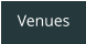 Venues
