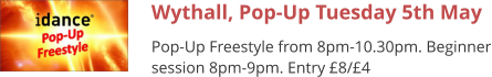 Wythall, Pop-Up Tuesday 5th May Pop-Up Freestyle from 8pm-10.30pm. Beginner session 8pm-9pm. Entry £8/£4