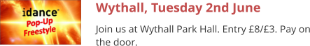 Wythall, Tuesday 2nd June Join us at Wythall Park Hall. Entry £8/£3. Pay on the door.